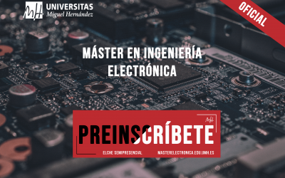 Máster Universitario en Ingeniería Electrónica: Segundo plazo de preinscripción